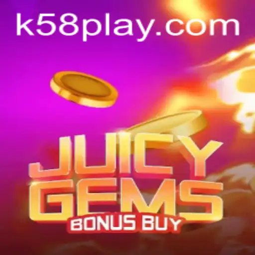 Discover the Exciting World of JuicyGemsBonusBuy with K58.COM