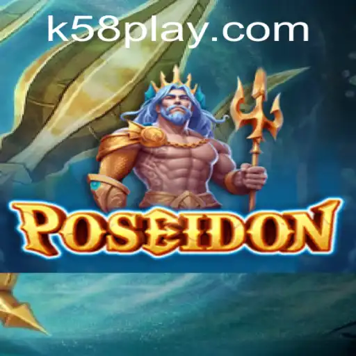 Unleashing the Powers of Poseidon: Navigating the Seas with K58.COM
