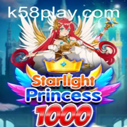 Exploring StarlightPrincess1000: Gaming Adventure with K58.COM
