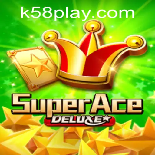 Exploring the Exciting World of SuperAceDeluxe and K58.COM